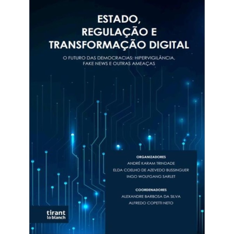 ESTADO, REGULAÇÃO E TRANSFORMAÇÃO DIGITAL - O FUTURO DAS DEMOCRACIAS - 2023