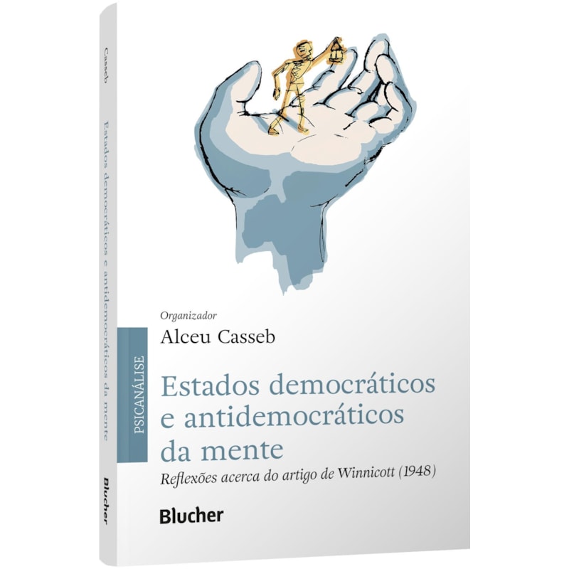 Estados democráticos e antidemocráticos da mente: Reflexões acerca do artigo de Winnicott (1948)