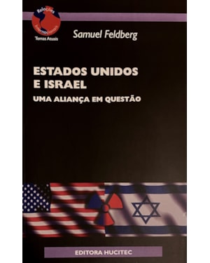 ESTADOS UNIDOS E ISRAEL: UMA ALIANÇA EM QUESTÃO