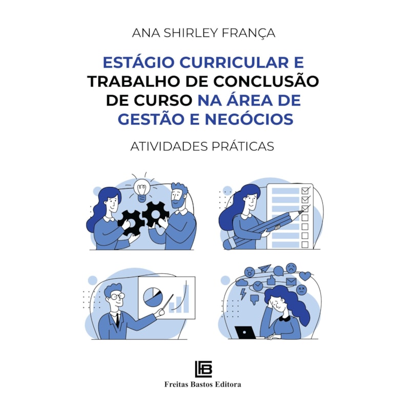 ESTÁGIO CURRICULAR E TRABALHO DE CONCLUSÃO DE CURSO NA ÁREA DE GESTÃO E NEGÓCIOS