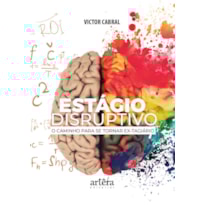 ESTÁGIO DISRUPTIVO: O CAMINHO PARA SE TORNAR EX-TAGIÁRIO