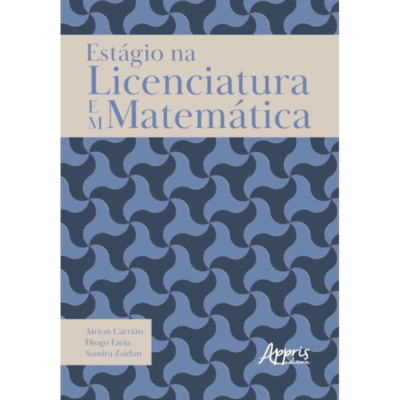 ESTÁGIO NA LICENCIATURA EM MATEMÁTICA: EXPERIÊNCIA E CONHECIMENTO DA DOCÊNCIA