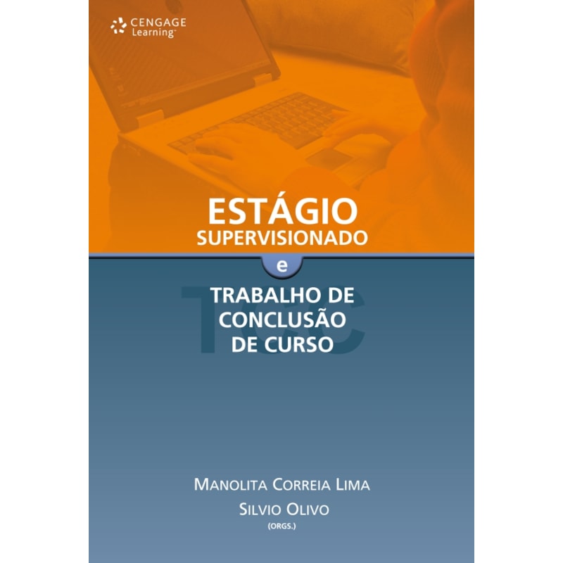ESTÁGIO SUPERVISIONADO E TRABALHO DE CONCLUSÃO DE CURSO
