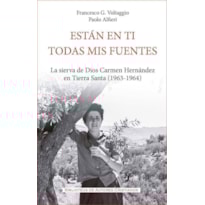 ESTAN EN TI TODAS MIS FUENTES