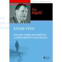 ESTAR VIVO: ENSAIOS SOBRE MOVIMENTO, CONHECIMENTO E DESCRIÇÃO