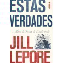 ESTAS VERDADES: A HISTÓRIA DE FORMAÇÃO DOS ESTADOS UNIDOS