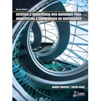 ESTÁTICA E RESISTÊNCIA DOS MATERIAIS PARA ARQUITETURA E CONSTRUÇÃO DE EDIFICAÇÕES