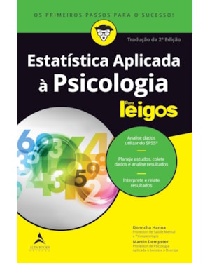 ESTATÍSTICA APLICADA À PSICOLOGIA PARA LEIGOS - TRADUÇÃO DA 2ª EDIÇÃO