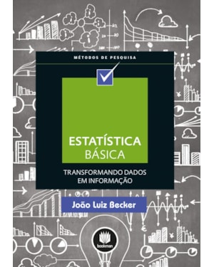 ESTATÍSTICA BÁSICA: TRANSFORMANDO DADOS EM INFORMAÇÃO