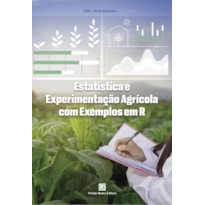 ESTATÍSTICA E EXPERIMENTAÇÃO AGRÍCOLA COM EXEMPLOS EM R