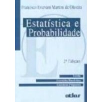 ESTATÍSTICA E PROBABILIDADE: EXERCÍCIOS RESOLVIDOS E PROPOSTOS