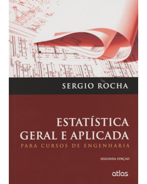 ESTATÍSTICA GERAL E APLICADA: PARA CURSOS DE ENGENHARIA