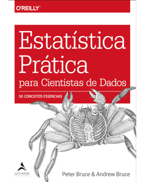 Estatística prática para cientistas de dados: 50 conceitos essenciais