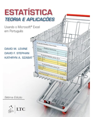 ESTATÍSTICA - TEORIA E APLICAÇÕES USANDO MS EXCEL EM PORTUGUÊS