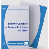 ESTATUTO CANÔNICO E REGIMENTO INTERNO DA CNBB - DOCUMENTOS DA CNBB 113