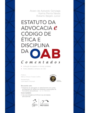 ESTATUTO DA ADVOCACIA E CÓDIGO DE ÉTICA E DISCIPLINA DA OAB - COMENTADOS - 10ª EDIÇÃO 2026