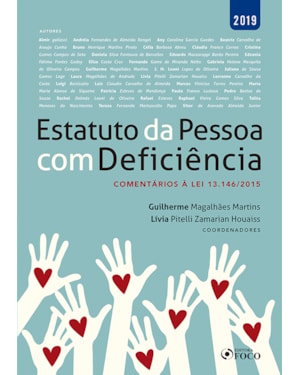 ESTATUTO DA PESSOA COM DEFICIÊNCIA: COMENTÁRIOS À LEI 13.146/2015 - 1ª EDIÇÃO - 2019