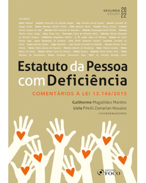 ESTATUTO DA PESSOA COM DEFICIÊNCIA : COMENTÁRIOS À LEI 13.146/2015 - 2ª ED - 2022