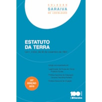 ESTATUTO DA TERRA - 25ª EDIÇÃO DE 2015: LEI N. 4.504, DE 30 DE NOVEMBRO DE 1964