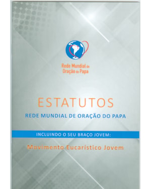 ESTATUTOS - REDE MUNDIAL DE ORAÇÃO DO PAPA