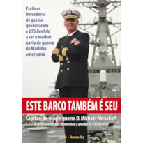 Este barco também e seu: práticas inovadoras de gestão que levaram o uss benfold a ser o melhor navio de guerra da marinha americana