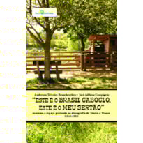 "Este é o Brasil caboclo, este é o meu sertão": Consumo e Espaço Praticado na Discografia de Tonico e Tinoco (1940-1981)