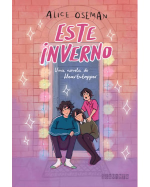 ESTE INVERNO: UMA NOVELA DE HEARTSTOPPER