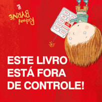 ESTE LIVRO ESTA FORA DE CONTROLE!