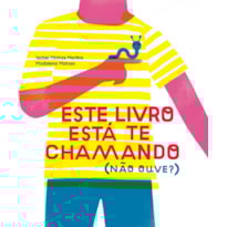 ESTE LIVRO ESTÁ TE CHAMANDO (NÃO OUVE?)