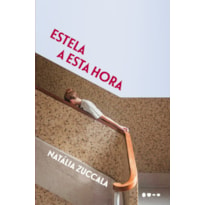 Estela a esta hora