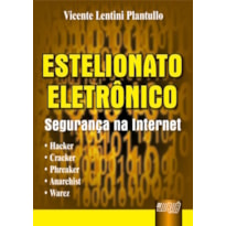 ESTELIONATO ELETRÔNICO - SEGURANÇA NA INTERNET