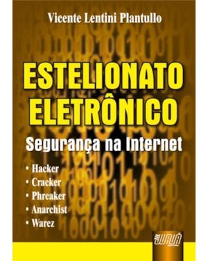ESTELIONATO ELETRÔNICO - SEGURANÇA NA INTERNET
