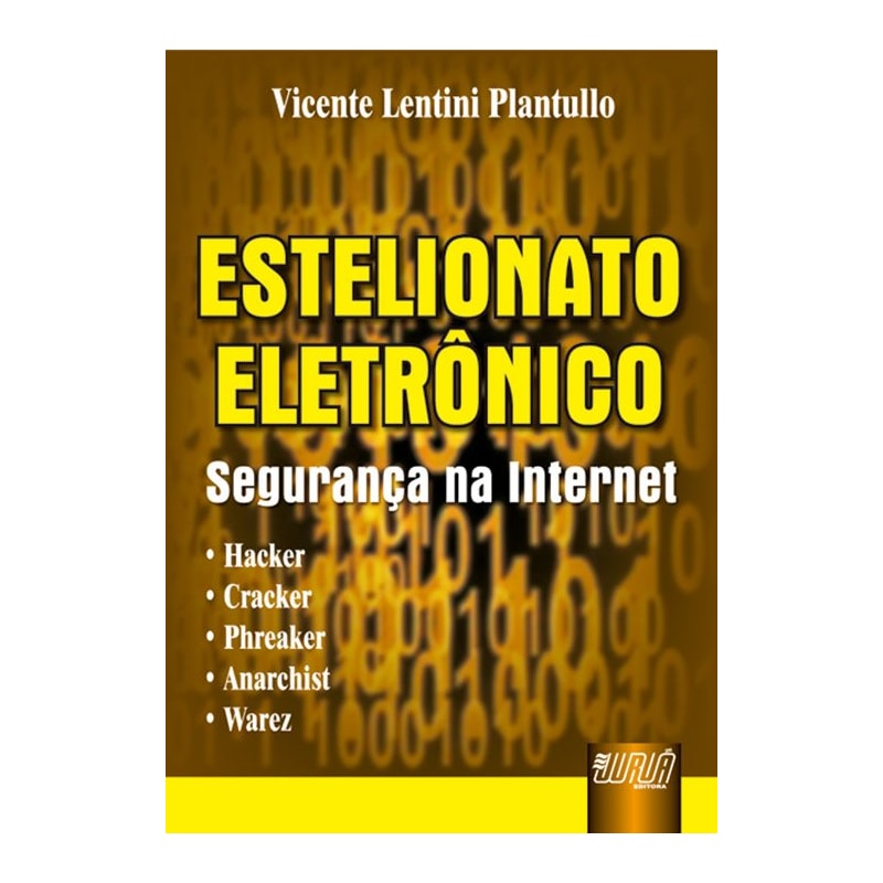 ESTELIONATO ELETRÔNICO - SEGURANÇA NA INTERNET