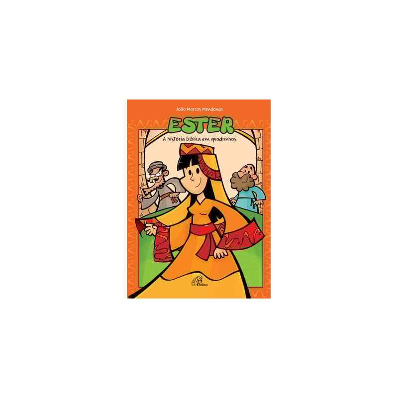 ESTER - A HISTÓRIA BÍBLICA EM QUADRINHOS