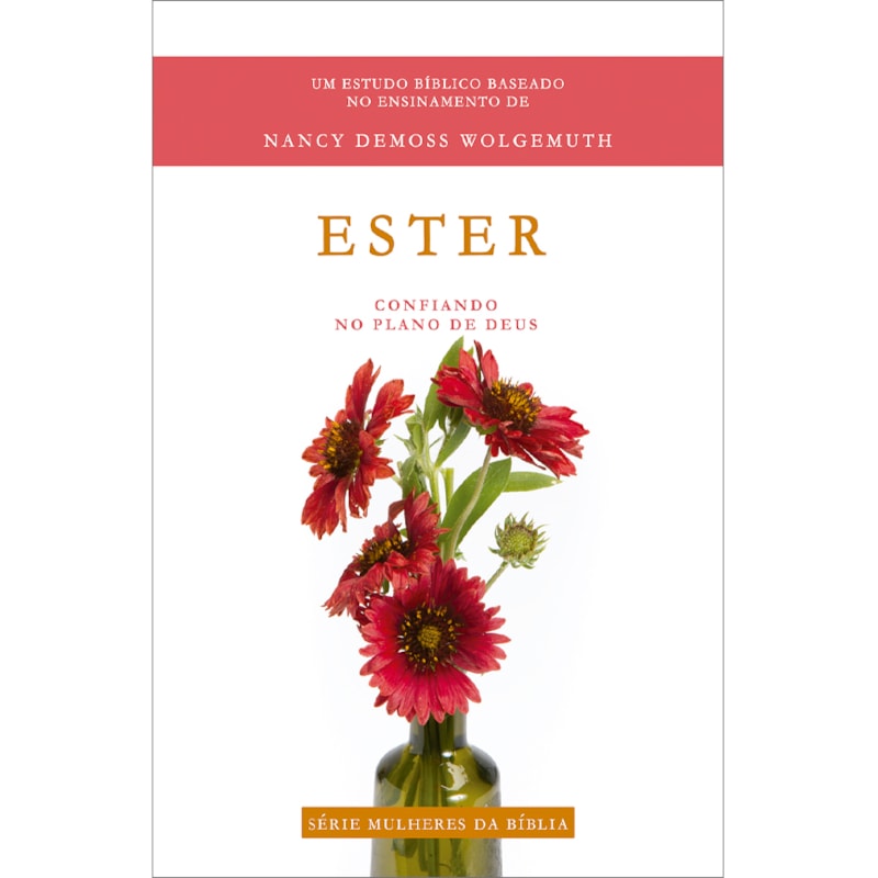 ESTER - SÉRIE MULHERES DA BÍBLIA