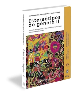 ESTEREÓTIPOS DE GÊNERO II - SEMENTE DE REPERTÓRIO: DOS CORREDORES E GABINETES AOS PROCESSOS JUDICIAIS