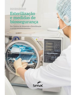 ESTERILIZAÇÃO E MEDIDAS DE BIOSSEGURANÇA: EM CENTROS DE MATERIAIS E ESTERILIZAÇÃO E OUTROS ESTABELECIMENTOS