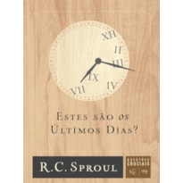 ESTES SÃO OS ÚLTIMOS DIAS?