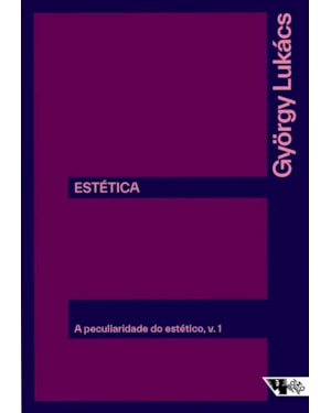 ESTÉTICA: A PECULIARIDADE DO ESTÉTICO - VOLUME 1