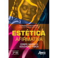 ESTÉTICA AFIRMATIVA: CORPO NEGRO E EDUCAÇÃO FÍSICA