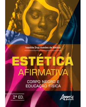 ESTÉTICA AFIRMATIVA: CORPO NEGRO E EDUCAÇÃO FÍSICA