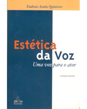 ESTÉTICA DA VOZ: UMA VOZ PARA O ATOR