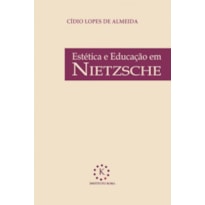 ESTETICA E EDUCACAO EM NIETZSCHE