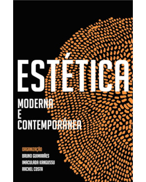 ESTÉTICA MODERNA E CONTEMPORÂNEA
