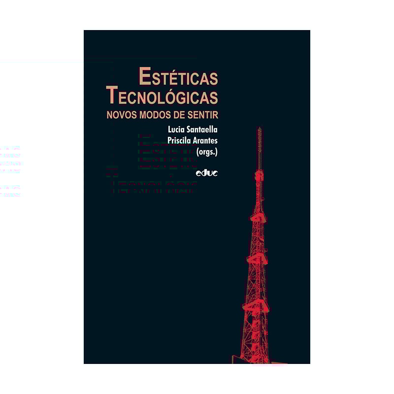 ESTÉTICAS TECNOLOGICAS - NOVOS MODOS DE SENTIR