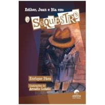 ESTHER, JUAN E BIA EM: O SEQUESTRO - 1