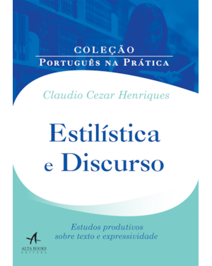 Estilística e discurso: estudos produtivos sobre texto e expressividade