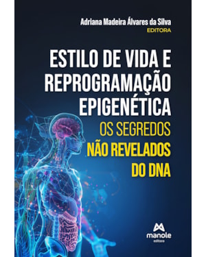 Estilo de vida e reprogramação epigenética: Os segredos não revelados do DNA