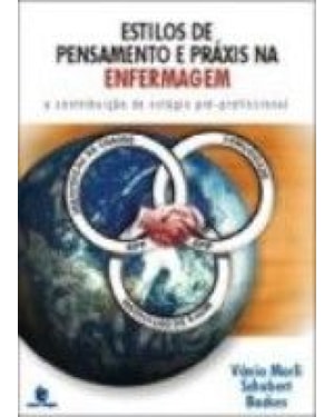 ESTILOS DE PENSAMENTOS E PRAXIS NA ENFERMAGEM: A CONTRIBUICAO DO ESTAGIO PR - 1