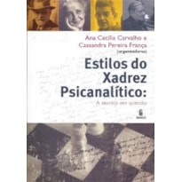 Estilos do xadrez psicanalítico: A técnica em questão